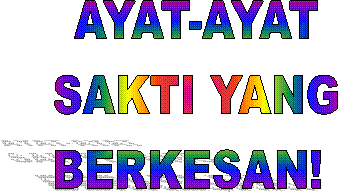AYAT-AYAT
SAKTI YANG
BERKESAN!