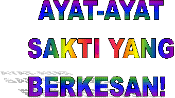 AYAT-AYAT
SAKTI YANG
BERKESAN! 