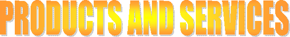 PRODUCTS AND SERVICES
